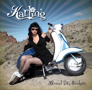 ROCKABILLY’S RISING SONGSTRESS, KARLING, HEADS TO MUSIC VENUES THROUGHOUT CALIFORNIA AND TO ‘GROOVEFEST’ IN CEDAR CITY, UTAH FOR A SERIES OF JUMPIN’ PERFORMANCES FEATURING MUSIC FROM HER NEW ALBUM ‘BOUND FOR NOWHERE’ DUE OUT MAY 1